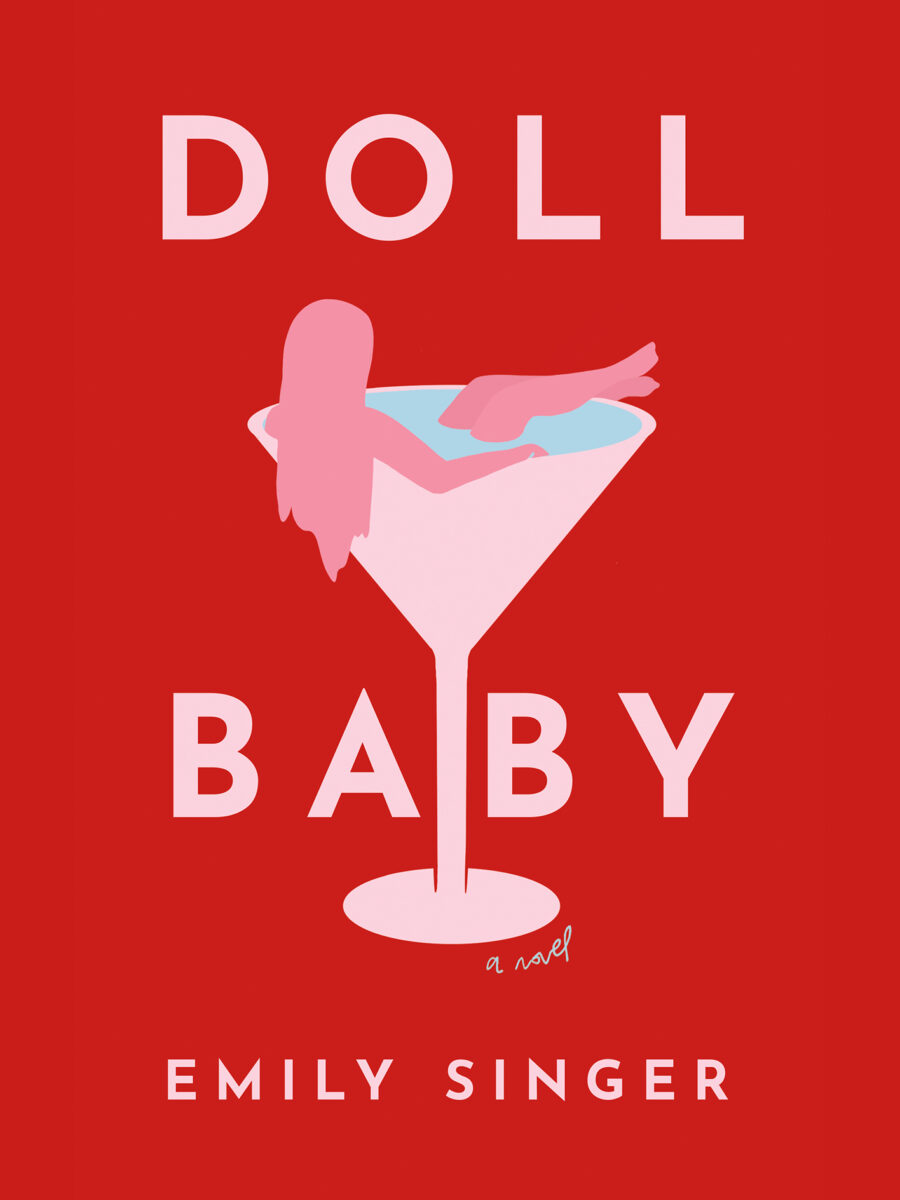 Emily Singer on Girlhood, Mayhem, and&nbsp;Doll Baby